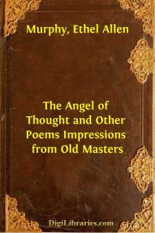 The Angel of Thought and Other Poems
Impressions from Old Masters