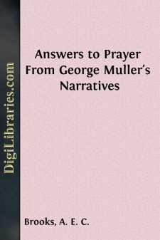 Answers to Prayer
From George Muller's Narratives