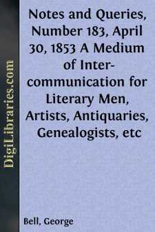 Notes and Queries, Number 183, April 30, 1853
A Medium of...