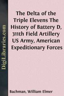The Delta of the Triple Elevens
The History of Battery D, 311th...