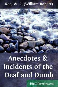 Anecdotes & Incidents of the Deaf and Dumb