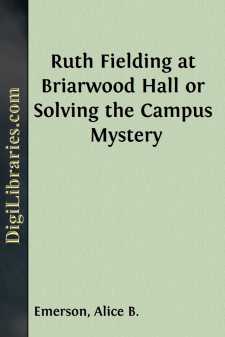 Ruth Fielding at Briarwood Hall
or Solving the Campus Mystery