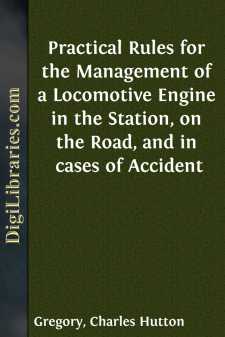 Practical Rules for the Management of a Locomotive Engine
in the...