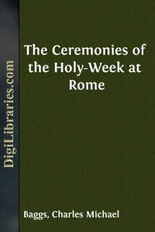 The Ceremonies of the Holy-Week at Rome