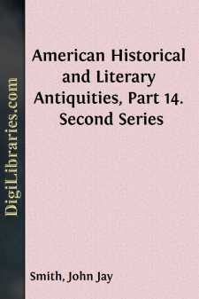 American Historical and Literary Antiquities, Part 14.
Second Series