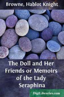 The Doll and Her Friends
or Memoirs of the Lady Seraphina