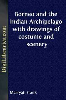 Borneo and the Indian Archipelago
with drawings of costume and...