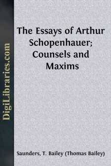 The Essays of Arthur Schopenhauer; Counsels and Maxims