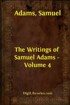 The Writings of Samuel Adams - Volume 4