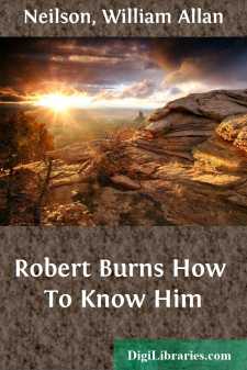 Robert Burns
How To Know Him