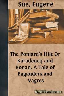 The Poniard's Hilt
Or Karadeucq and Ronan. A Tale of Bagauders and Vagres