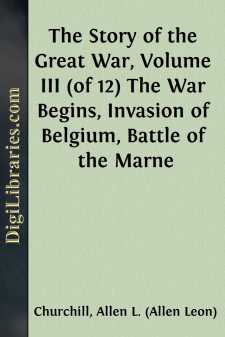 The Story of the Great War, Volume III (of 12)
The War Begins,...