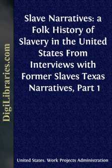 Slave Narratives: a Folk History of Slavery in the United States...