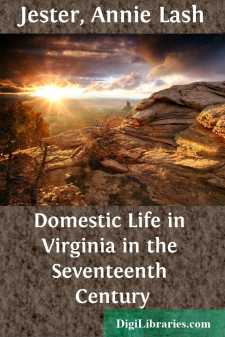 Domestic Life in Virginia in the Seventeenth Century