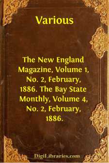 The New England Magazine, Volume 1, No. 2, February, 1886.
The...