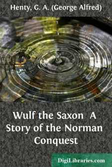 Wulf the Saxon 
A Story of the Norman Conquest