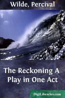 The Reckoning
A Play in One Act