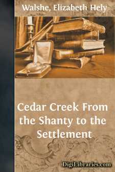 Cedar Creek
From the Shanty to the Settlement