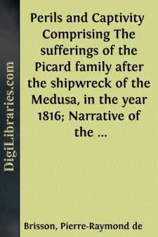 Perils and Captivity 
Comprising The sufferings of the Picard...