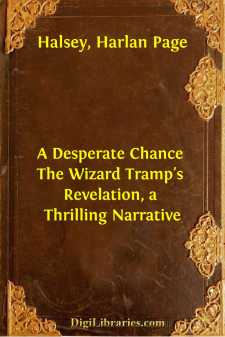 A Desperate Chance
The Wizard Tramp's Revelation, a Thrilling Narrative