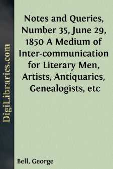 Notes and Queries, Number 35, June 29, 1850
A Medium of...