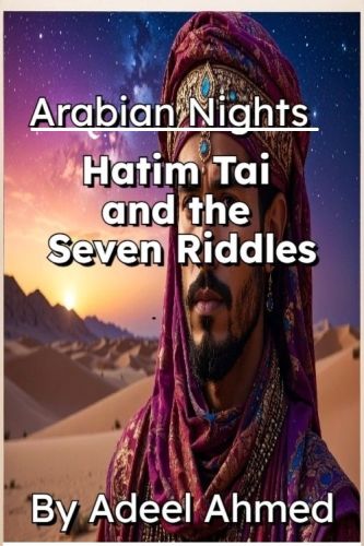 Arabian Nights : Hatim Tai and the Seven Riddles