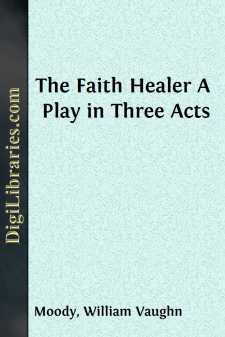 The Faith Healer
A Play in Three Acts