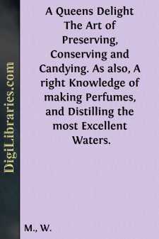 A Queens Delight
The Art of Preserving, Conserving and Candying....