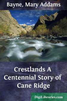 Crestlands
A Centennial Story of Cane Ridge