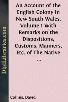An Account of the English Colony in New South Wales, Volume 1...