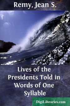 Lives of the Presidents Told in Words of One Syllable