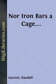 Nor Iron Bars a Cage....