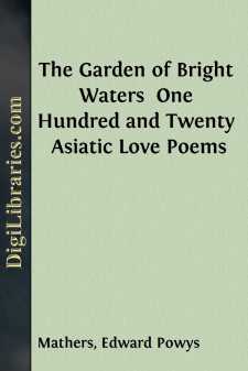 The Garden of Bright Waters 
One Hundred and Twenty Asiatic Love...