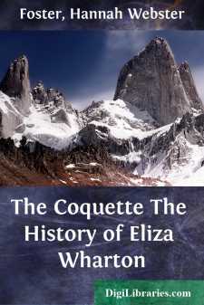 The Coquette
The History of Eliza Wharton