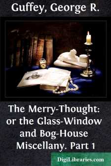 The Merry-Thought: or the Glass-Window and Bog-House Miscellany. Part 1