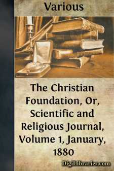 The Christian Foundation, Or, Scientific and Religious Journal,...