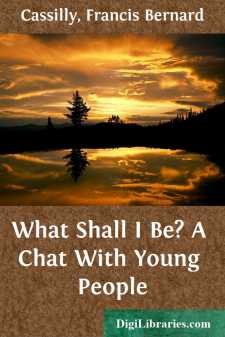 What Shall I Be?
A Chat With Young People
