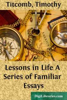Lessons in Life
A Series of Familiar Essays