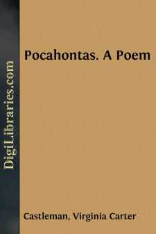 Pocahontas.
A Poem