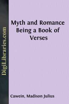 Myth and Romance
Being a Book of Verses