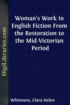 Woman's Work in English Fiction
From the Restoration to the Mid-Victorian Period