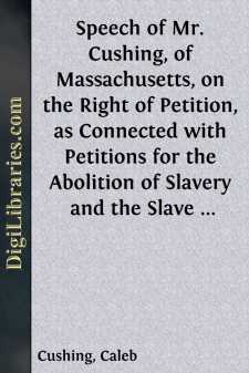 Speech of Mr. Cushing, of Massachusetts, on the Right of...