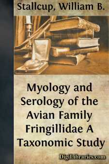 Myology and Serology of the Avian Family Fringillidae
A Taxonomic Study