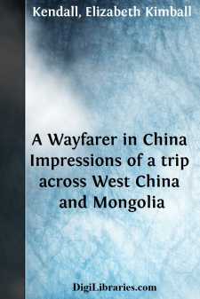 A Wayfarer in China
Impressions of a trip across West China and...