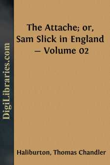 The Attache; or, Sam Slick in England - Volume 02