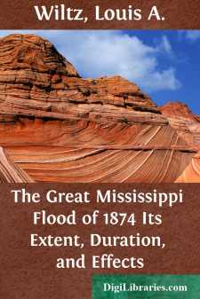 The Great Mississippi Flood of 1874
Its Extent, Duration, and...