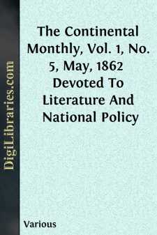 The Continental Monthly, Vol. 1, No. 5, May, 1862 
Devoted To...