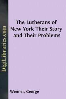 The Lutherans of New York
Their Story and Their Problems
