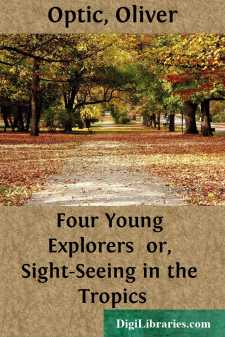 Four Young Explorers 
or, Sight-Seeing in the Tropics