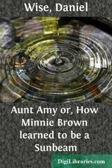Aunt Amy
or, How Minnie Brown learned to be a Sunbeam